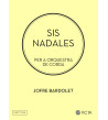 Sis nadales per orquestra de corda (Jofre Bardolet)