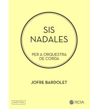 Sis nadales per orquestra de corda (Jofre Bardolet)